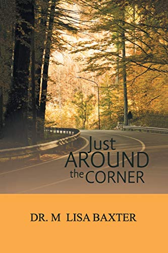 Just Around the Corner by Dr. Lisa Baxter book cover