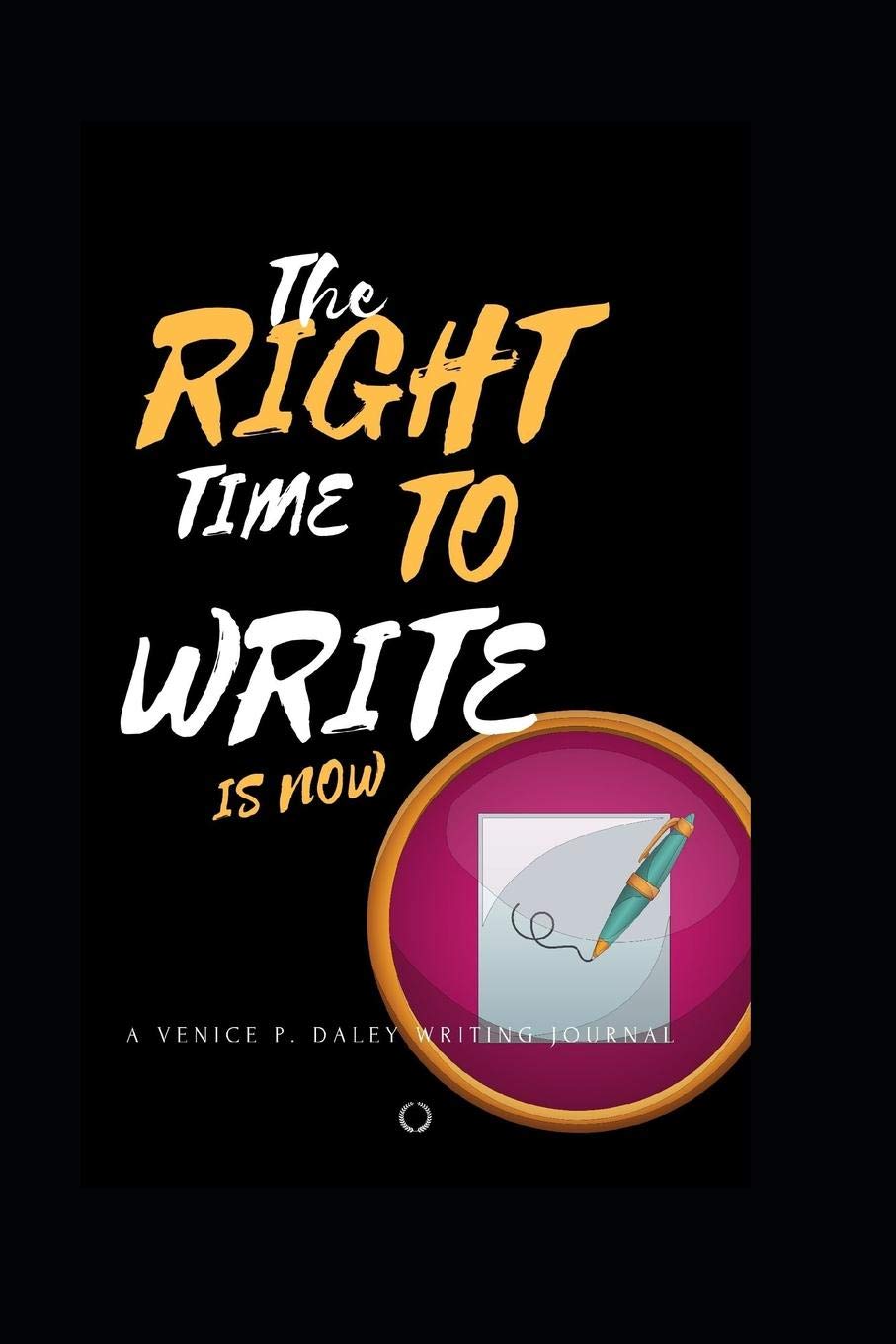 The Right Time to Write is Now cover